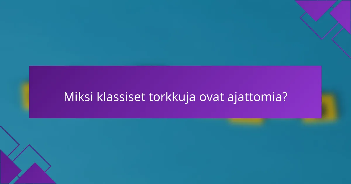 Miksi klassiset torkkuja ovat ajattomia?